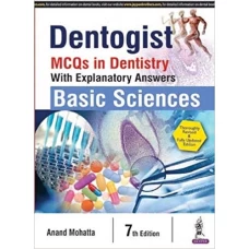 Dentogist MCQs in Dentistry Basic Sciences by Anand Mohatta 7th edition